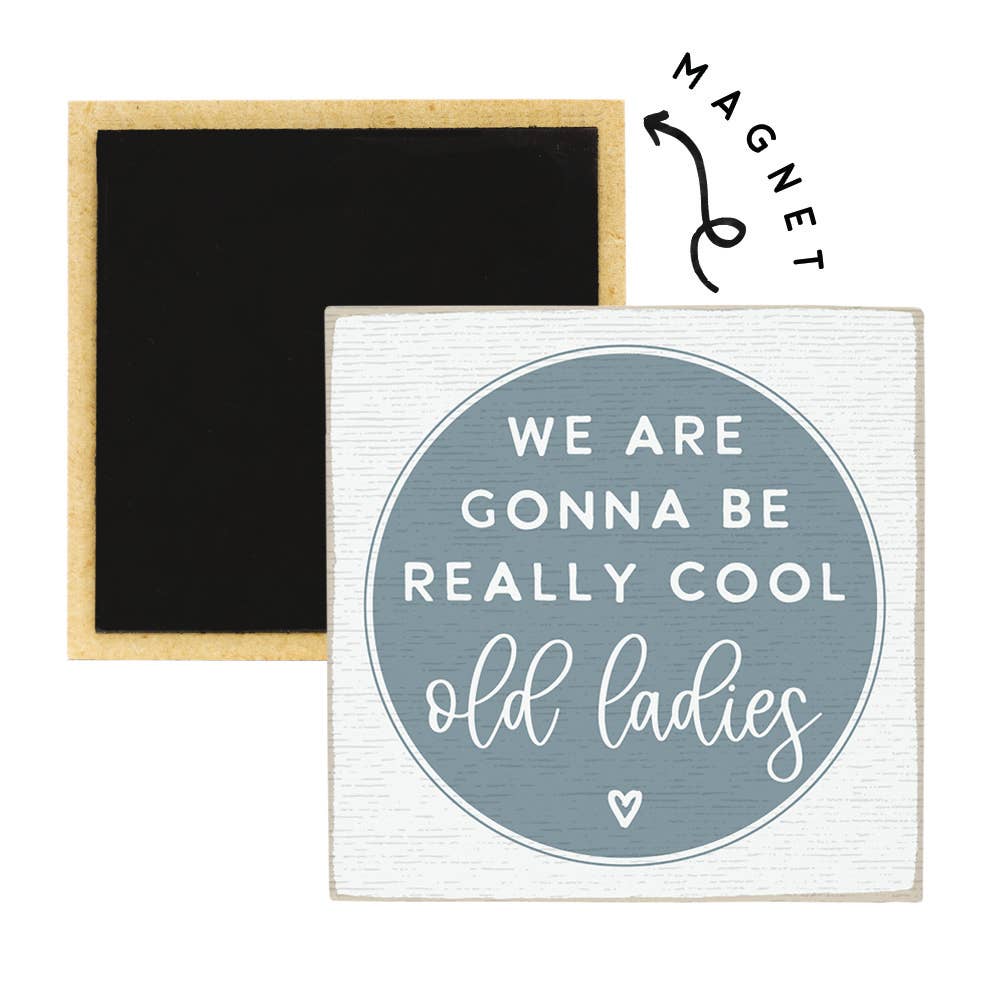 Cool Old Ladies - Square Magnets