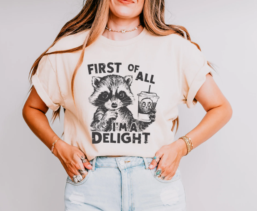 First of all I'm a Delight First Of All I'm A Delight