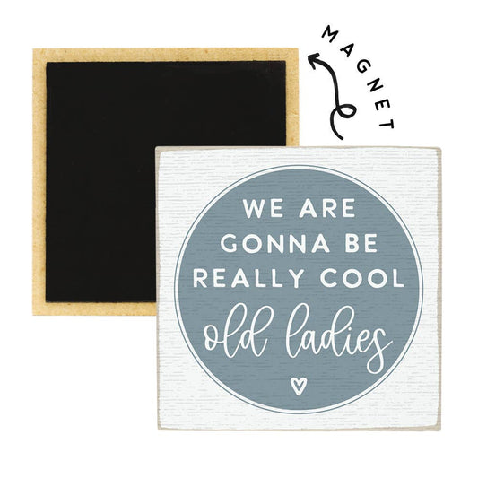 Cool Old Ladies - Square Magnets