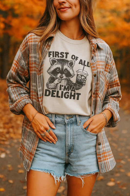 First of all I'm a Delight First Of All I'm A Delight